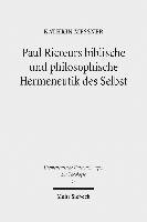 Paul Ricoeurs biblische und philosophische Hermeneutik des Selbst