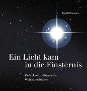 Ein Licht kam in die Finsternis - Gedanken zu altdeutschen Weihnachtsbildern