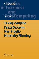 Takagi-Sugeno Fuzzy Systems Non-fragile H-infinity Filtering