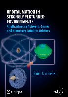 Orbital Motion in Strongly Perturbed Environments