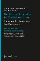 Recht und Literatur im Zwischenraum / Law and Literature In-Between