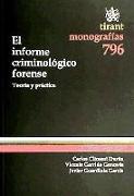 El informe criminológico forense : teoría y práctica