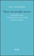 Verso un mondo nuovo. Eleanor Roosvelt e la Dichiarazione universale dei diritti umani