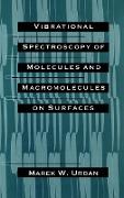 Vibrational Spectroscopy of Molecules and Macromolecules on Surfaces