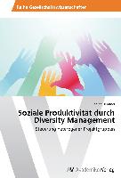 Soziale Produktivität durch Diversity Management