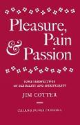 Pleasure, Pain & Passion