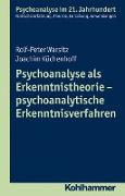 Psychoanalyse als Erkenntnistheorie - psychoanalytische Erkenntnisverfahren