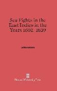 Sea Fights in the East Indies in the Years 1602-1639