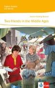 Two friends in the middle ages. Mit Audio-CD