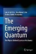 The Emerging Quantum