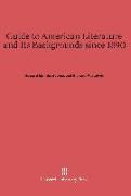 Guide to American Literature and Its Backgrounds since 1890