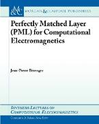 Perfectly Matched Layer (Pml) for Computational Electromagnetics