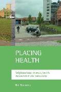Placing Health: Neighbourhood Renewal, Health Improvement and Complexity