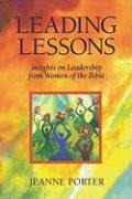 Leading Lessons: Insights on Leadership from Women of the Bible