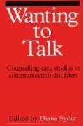 Wanting to Talk