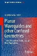 Planar Waveguides and other Confined Geometries