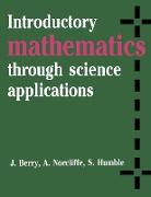 Introductory Mathematics Through Science Applications