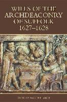 Wills of the Archdeaconry of Suffolk, 1627-1628