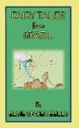 FAIRY TALES FROM BRAZIL - 18 Brazillian Folk Stories