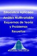 Estadística Aplicada Análisis Multivariable - Esquemas de Teoría y Problemas Resueltos