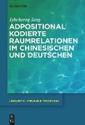 Adpositional kodierte Raumrelationen im Chinesischen und Deutschen