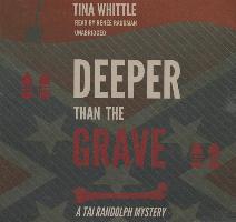 Deeper Than the Grave: A Tai Randolph Mystery