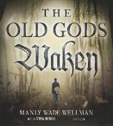 The Old Gods Waken