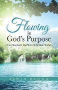 Flowing in God's Purpose