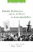 Rights, Resources and the Politics of Accountability