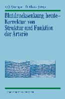 Blutdrucksenkung heute ¿ Korrektur von Struktur und Funktion der Arterie