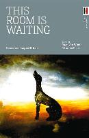 This Room Is Waiting: Poems from Iraq and Scotland