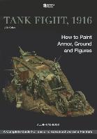 Tank Fight, 1916: How to Paint Armor, Ground and Figures