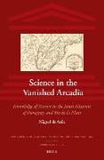 Science in the Vanished Arcadia: Knowledge of Nature in the Jesuit Missions of Paraguay and Río de la Plata