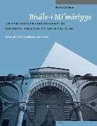 Ris&#257,le-I Mi'm&#257,riyye: An Early-Seventeenth-Century Ottoman Treatise on Architecture. Facsimile with Translation and Notes