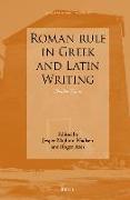 Roman Rule in Greek and Latin Writing: Double Vision