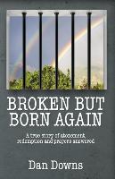 Broken but Born Again