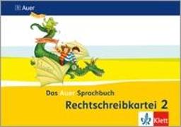 Das Auer Sprachbuch. Rechtschreibkartei 2. Schuljahr. Ausgabe für Bayern - Neubearbeitung 2014