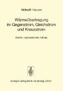 Wärmeübertragung im Gegenstrom, Gleichstrom und Kreuzstrom