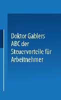 Dr. Gablers ABC der Steuervorteile für Arbeitnehmer