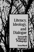 Literacy, Ideology, and Dialogue