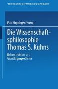 Die Wissenschaftsphilosophie Thomas S. Kuhns