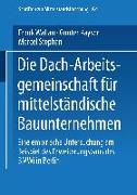 Die Dach-Arbeitsgemeinschaft für mittelständische Bauunternehmen