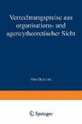 Verrechnungspreise aus organisations- und agencytheoretischer Sicht