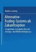 Alternative-Trading-Systems als Zukunftsoption