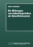 Die Wirkungen von Industriegerüchen als Umweltstressoren