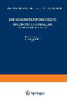 Die Immunitätsforschung Ergebnisse und Probleme in Ein¿eldarstellungen