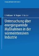 Untersuchung über energiesparende Maßnahmen in der wärmeintensiven Industrie