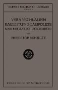 Veranschlagen, Bauleitung, Baupolizei und Heimatschutzgesetze