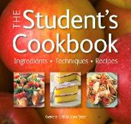 The Student's Cookbook: Ingredients, Techniques, Recipes