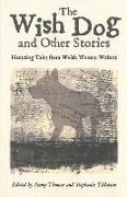 The Wish Dog: And Other Stories